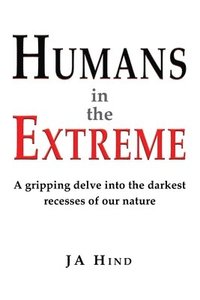 bokomslag Humans in the Extreme
