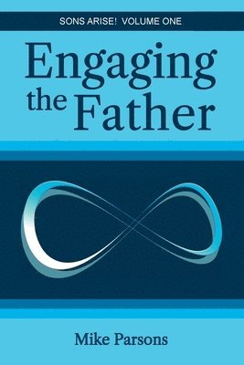Engaging the Father 1
