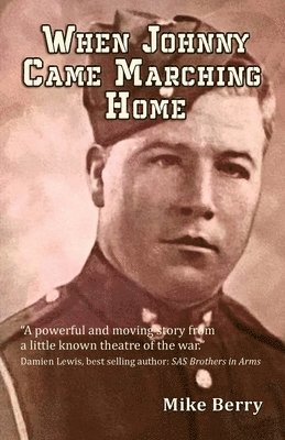 Mike Berry - When Johnny Came Marching Home, Häftad