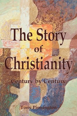 Tony Pinnington - Story of Christianity, Häftad