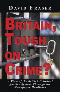 bokomslag Britain Tough on Crime?