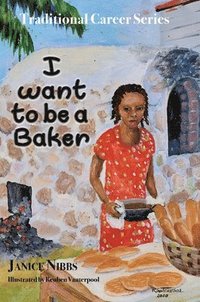 bokomslag I want to be a baker