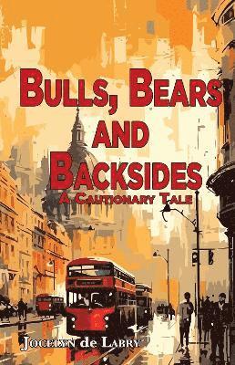 Bulls, Bears and Backsides 1