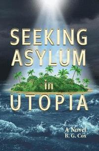 bokomslag Seeking Asylum in Utopia