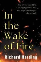 Richard Harding - In the wake of the Fire, Häftad. Tillgänglighet: Lägg i varukorg
