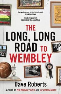 bokomslag The Long, Long Road to Wembley