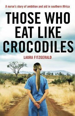 bokomslag Those Who Eat Like Crocodiles
