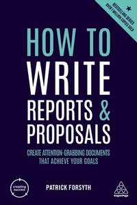 bokomslag How to Write Reports and Proposals