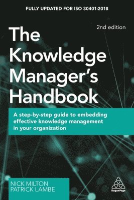 Nick Milton, Patrick Lambe - Knowledge Manager's Handbook, Inbunden