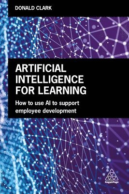Donald Clark - Artificial Intelligence for Learning, Häftad