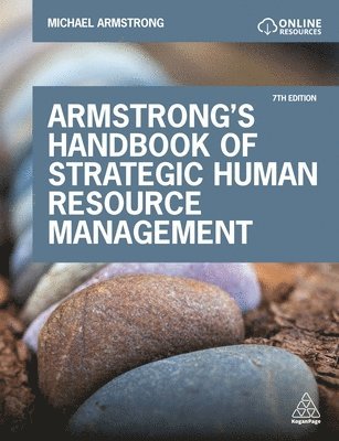 Michael Armstrong - Armstrong's Handbook of Strategic Human Resource Management: Improve Business Performance Through Strategic People Management, Häftad