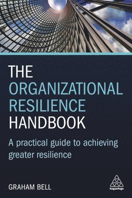 Graham Bell - Organizational Resilience Handbook, Häftad