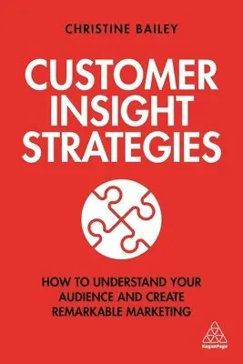 Christine Bailey - Customer Insight Strategies, Häftad