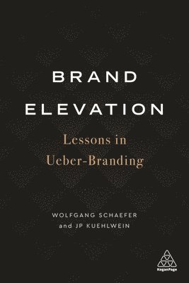 Wolfgang Schaefer, JP Kuehlwein - Brand Elevation, Häftad