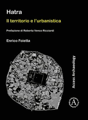 bokomslag Hatra: Il territorio e l'urbanistica