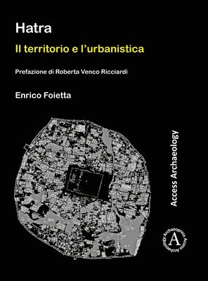 bokomslag Hatra: Il territorio e lurbanistica