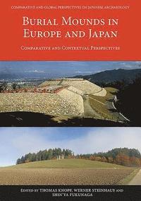 bokomslag Burial Mounds in Europe and Japan