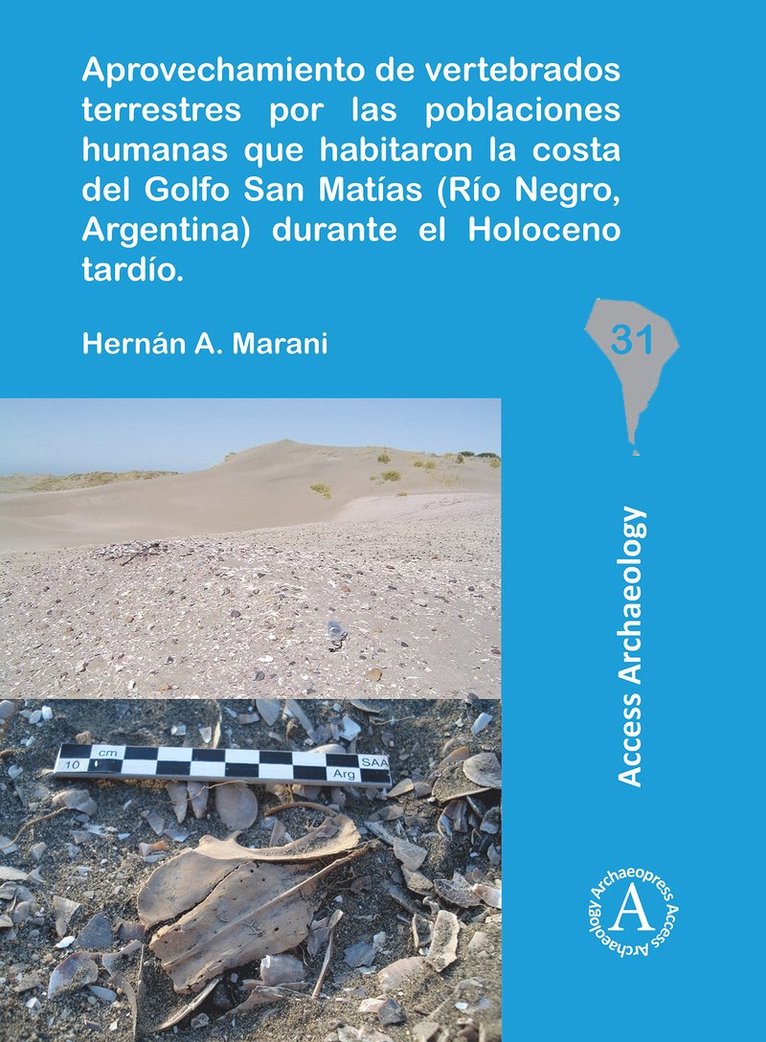 Aprovechamiento de vertebrados terrestres por las poblaciones humanas que habitaron la costa del Golfo San Matías (Río Negro, Argentina) durante el Holoceno tardío 1
