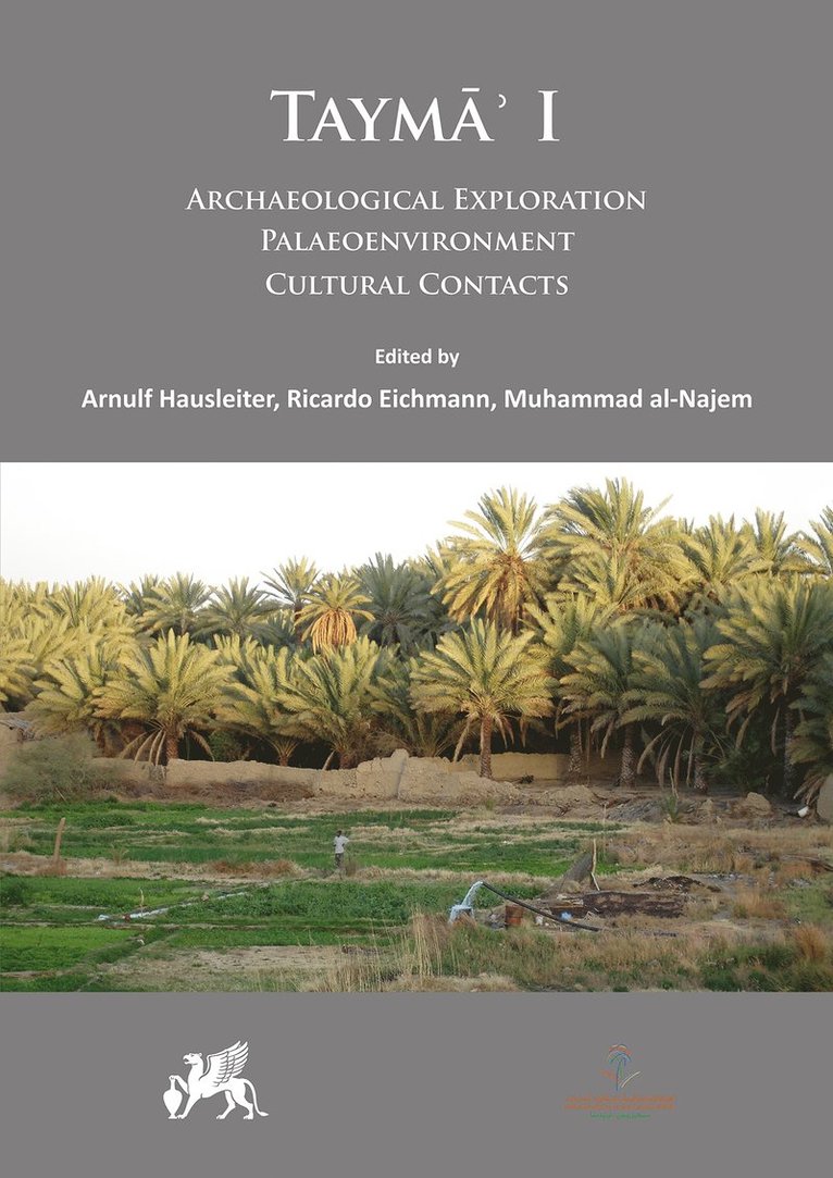 Taymā’ I: Archaeological Exploration, Palaeoenvironment, Cultural Contacts