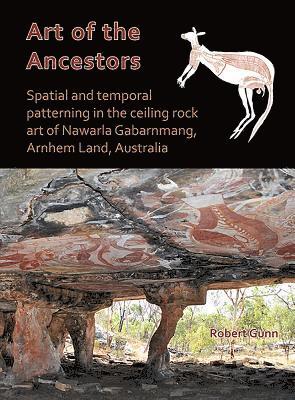 Art of the Ancestors: Spatial and temporal patterning in the ceiling rock art of Nawarla Gabarnmang, Arnhem Land, Australia