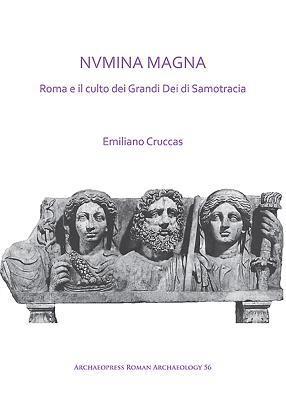 NVMINA MAGNA: Roma e il culto dei Grandi Dei di Samotracia 1