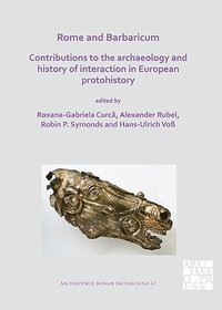 bokomslag Rome and Barbaricum: Contributions to the Archaeology and History of Interaction in European Protohistory