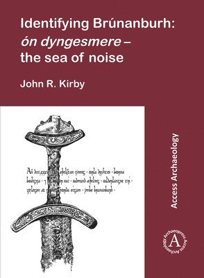 bokomslag Identifying Brúnanburh: ón dyngesmere - the sea of noise