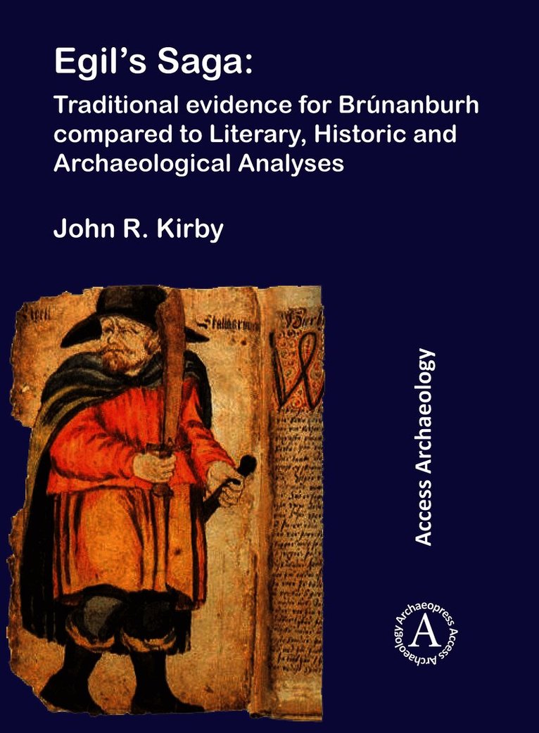 Egil’s Saga: Traditional evidence for Brúnanburh compared to Literary, Historic and Archaeological Analyses