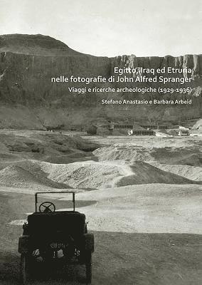 bokomslag Egitto, Iraq ed Etruria nelle fotografie di John Alfred Spranger