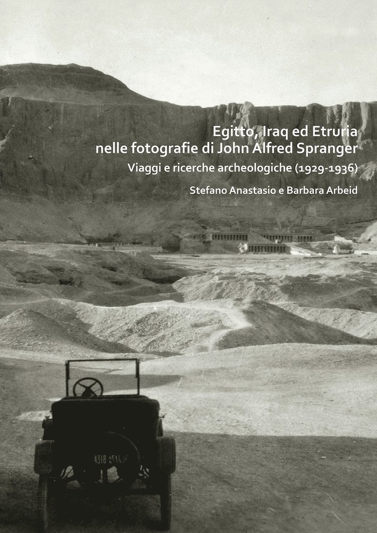 Egitto, Iraq ed Etruria nelle fotografie di John Alfred Spranger 1