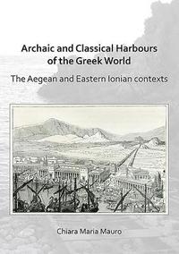 bokomslag Archaic and Classical Harbours of the Greek World