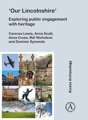 bokomslag 'Our Lincolnshire': Exploring public engagement with heritage