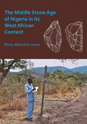bokomslag Middle Stone Age of Nigeria in its West African Context
