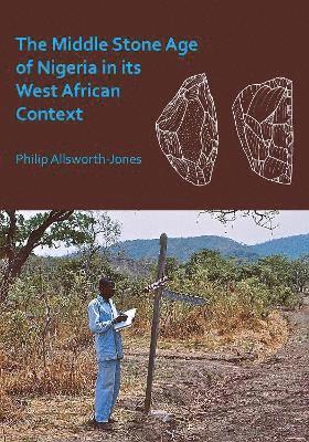 bokomslag The Middle Stone Age of Nigeria in its West African Context