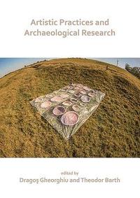bokomslag Artistic Practices and Archaeological Research