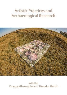 Artistic Practices and Archaeological Research 1