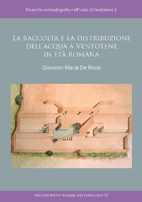 bokomslag La raccolta e la distribuzione dellacqua a Ventotene in et romana