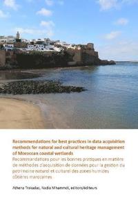 bokomslag Recommendations for best practices in data acquisition methods for natural and cultural heritage management of Moroccan coastal wetlands
