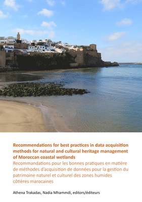 bokomslag Recommendations for best practices in data acquisition methods for natural and cultural heritage management of Moroccan coastal wetlands