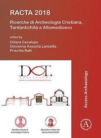 bokomslag RACTA 2018: Ricerche di Archeologia Cristiana, Tardantichit e Altomedioevo