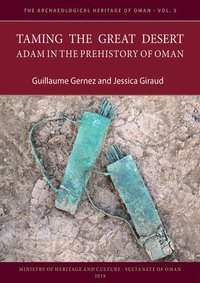 bokomslag Taming the Great Desert: Adam in the Prehistory of Oman