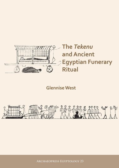 Glennise West - Tekenu and Ancient Egyptian Funerary Ritual, Häftad