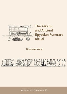 bokomslag Tekenu and Ancient Egyptian Funerary Ritual