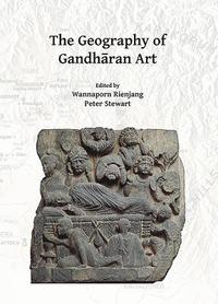 bokomslag The Geography of Gandhran Art
