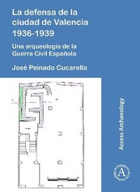 bokomslag La defensa de la ciudad de Valencia 1936-1939