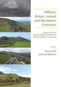bokomslag Hillforts: Britain, Ireland and the Nearer Continent