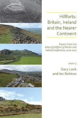 Hillforts: Britain, Ireland and the Nearer Continent 1