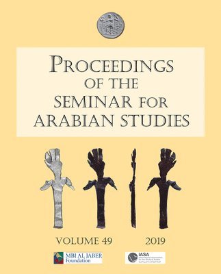 bokomslag Proceedings of the Seminar for Arabian Studies Volume 49 2019