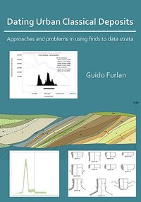 bokomslag Dating Urban Classical Deposits: Approaches and Problems in Using Finds to Date Strata