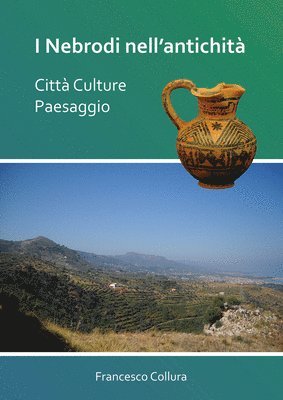 bokomslag I Nebrodi nellantichit: Citt Culture Paesaggio